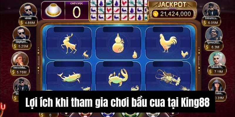 Ưu điểm khi tham gia chơi bầu cua tại sân chơi uy tín King88