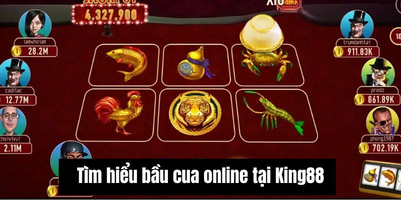 Tổng quan game bầu cua trực tuyến tại King88