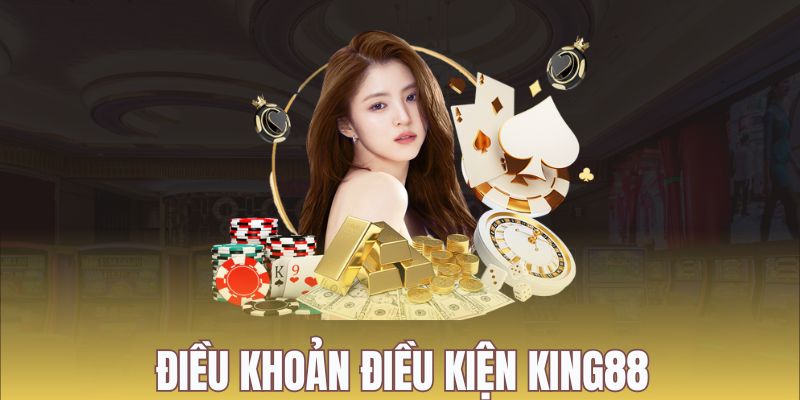 Loạt điều khoản bạn phải tuân thủ khi giải trí tại KING88