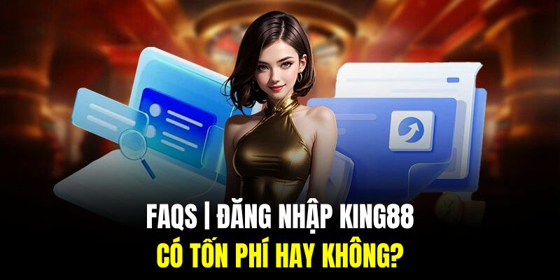 Thao tác đăng nhập nhà cái sẽ hoàn toàn không tốn phí