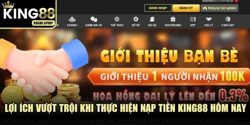 Lợi ích vượt trội khi thực hiện nạp tiền KING88 hôm nay
