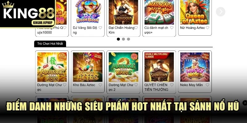 Điểm danh những siêu phẩm hot nhất tại sảnh nổ hũ KING88